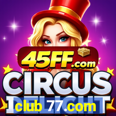 club 77.com